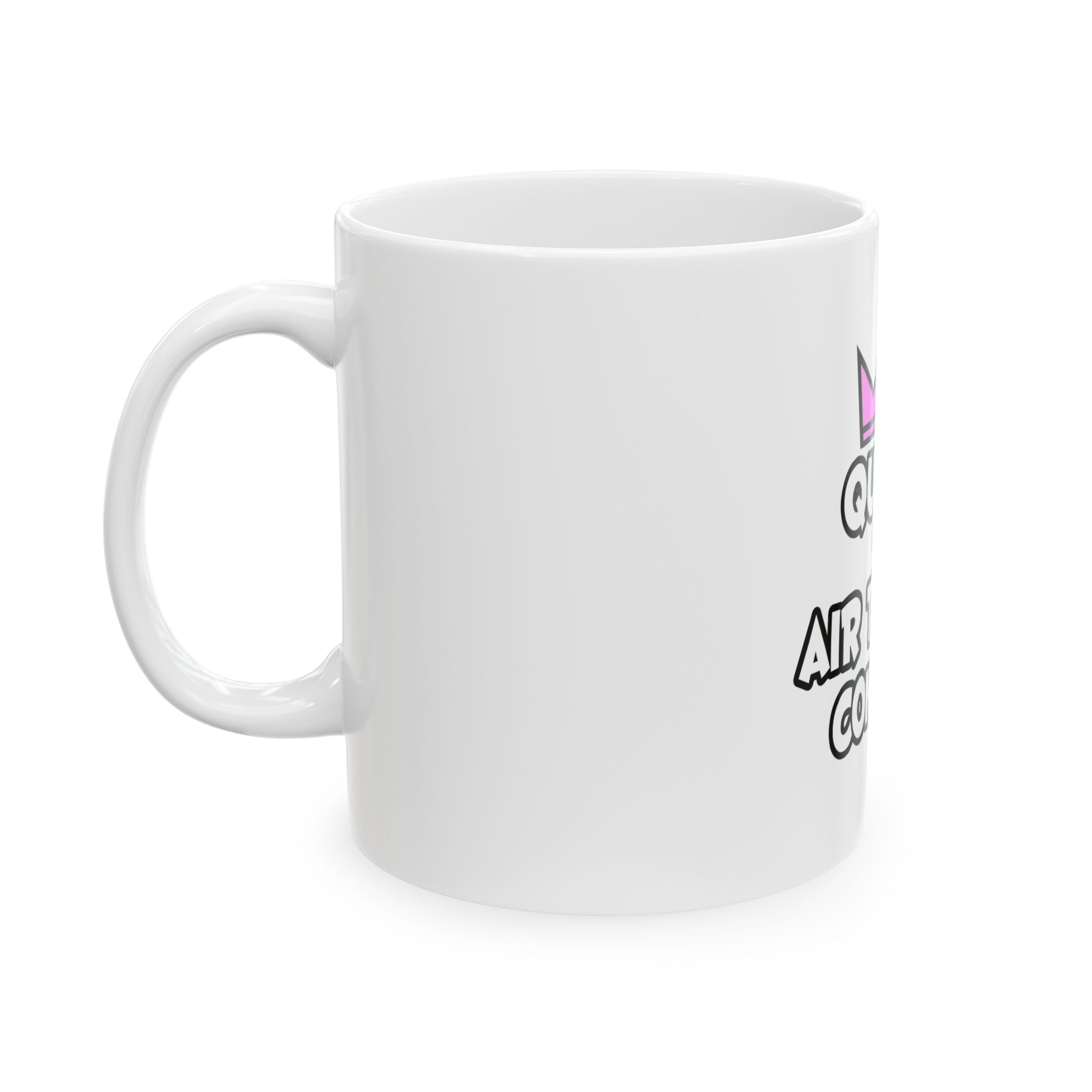 Queen of Air Traffic Control - Ceramic Mug, (11oz, 15oz)