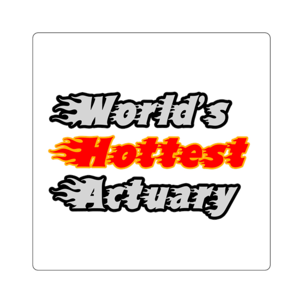 World's Hottest Actuary - Square Stickers