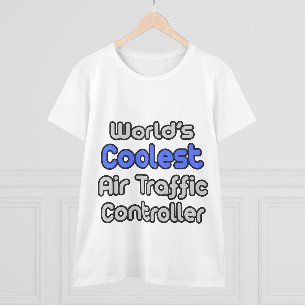 World's Coolest Air Traffic Controller - Women's Midweight Cotton Tee