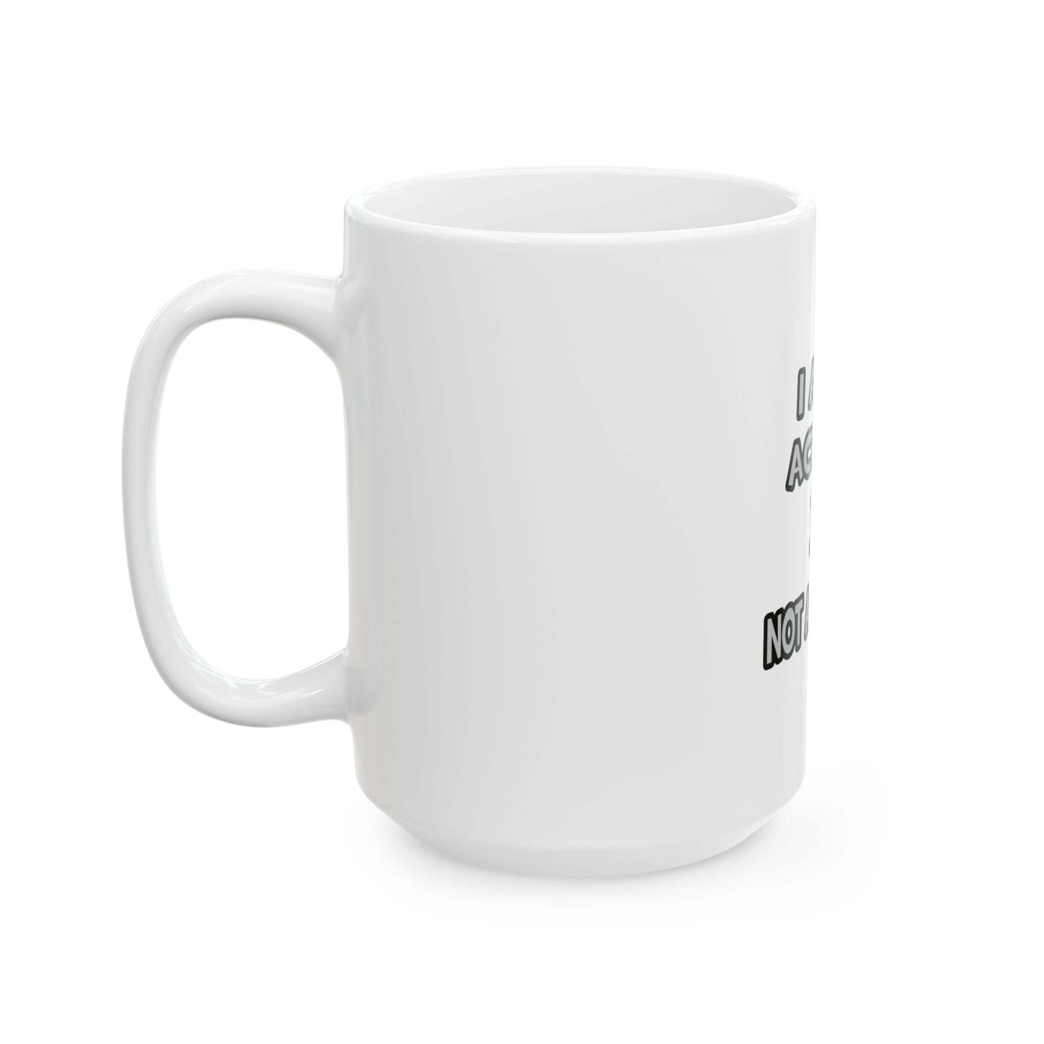 I Am An Actuary... Not A Magician - Ceramic Mug, (11oz, 15oz)
