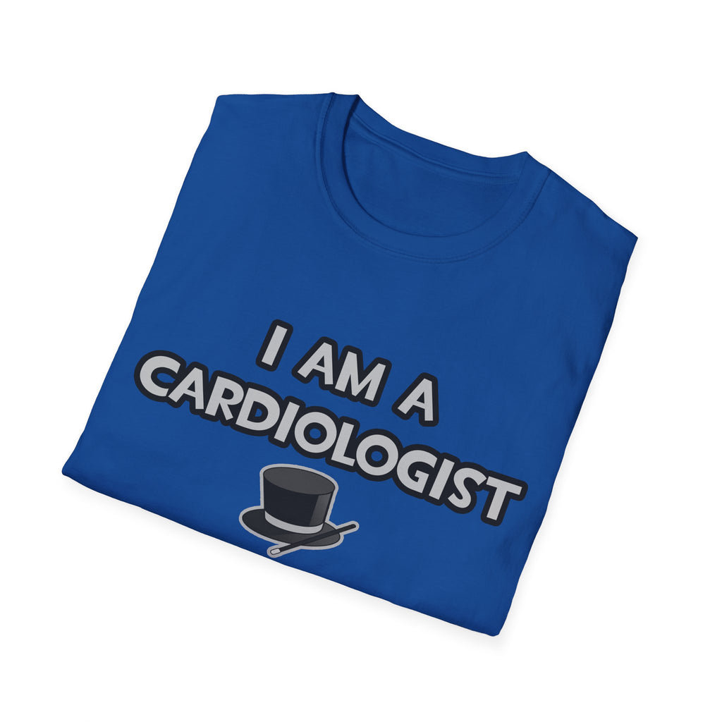 I Am A Cardiologist ... Not A Magician - Unisex Softstyle T-Shirt