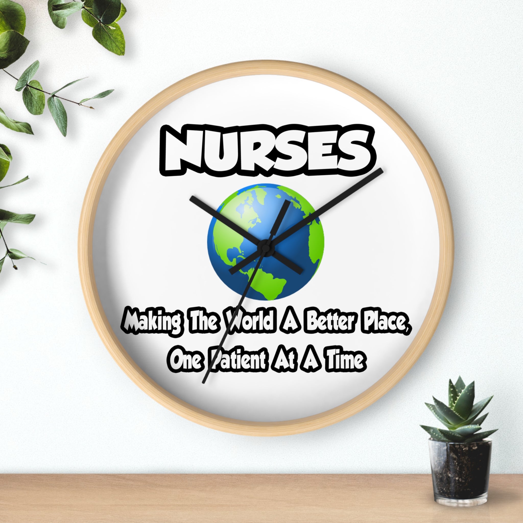 Nurses...Making the World a Better Place - Wall Clock