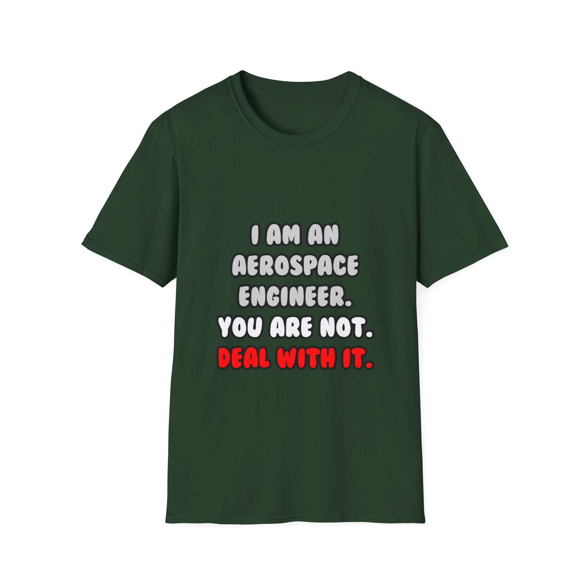 Deal With It ... Funny Aerospace Engineer - Unisex Softstyle T-Shirt