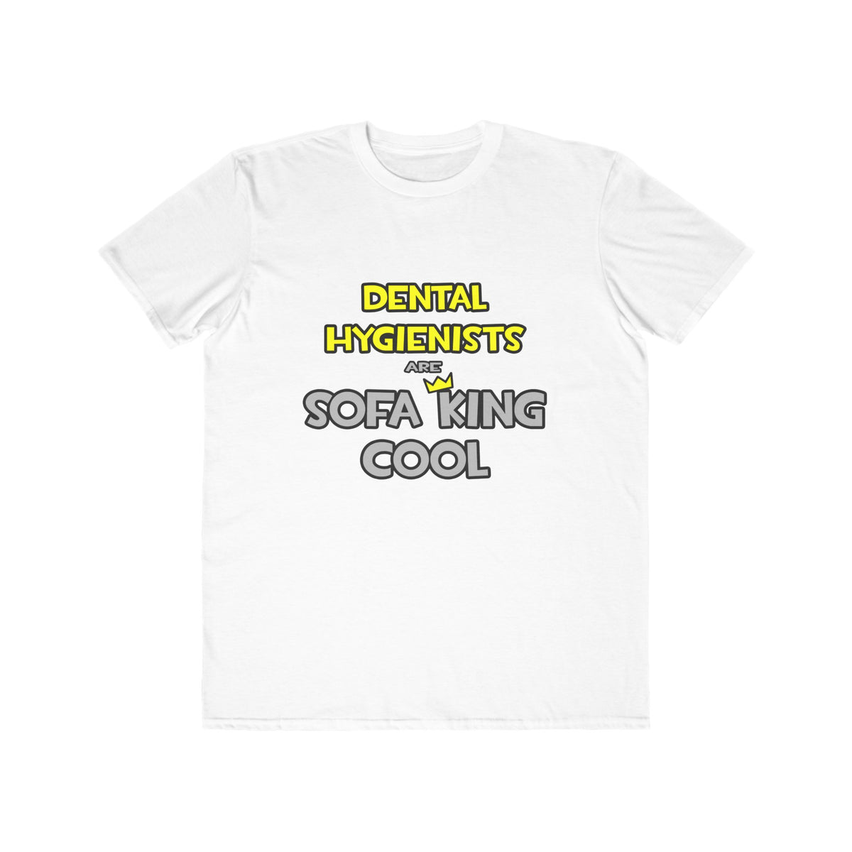 Dental Hygienists Are Sofa King Cool - Men's Lightweight Fashion Tee