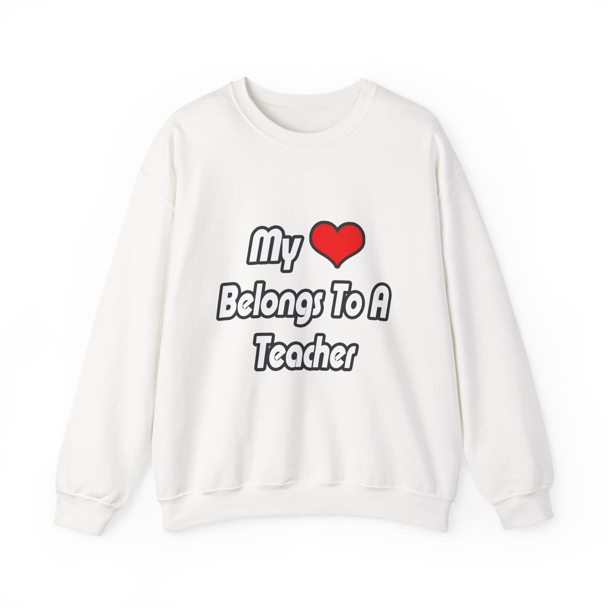 My Heart Belongs To A Teacher - Unisex Heavy Blend™ Crewneck Sweatshirt