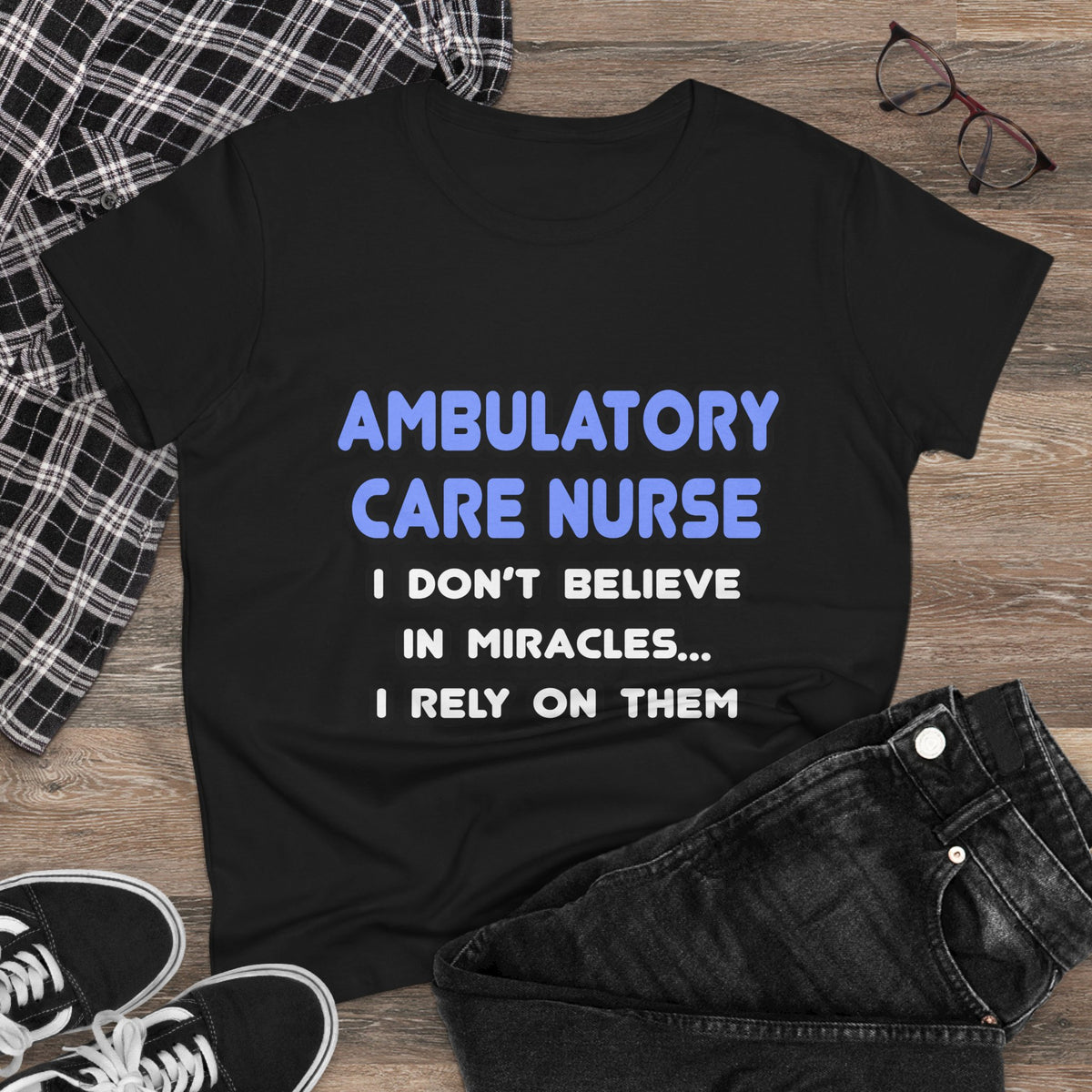 Miracles and Ambulatory Care Nurses - Women's Midweight Cotton Tee