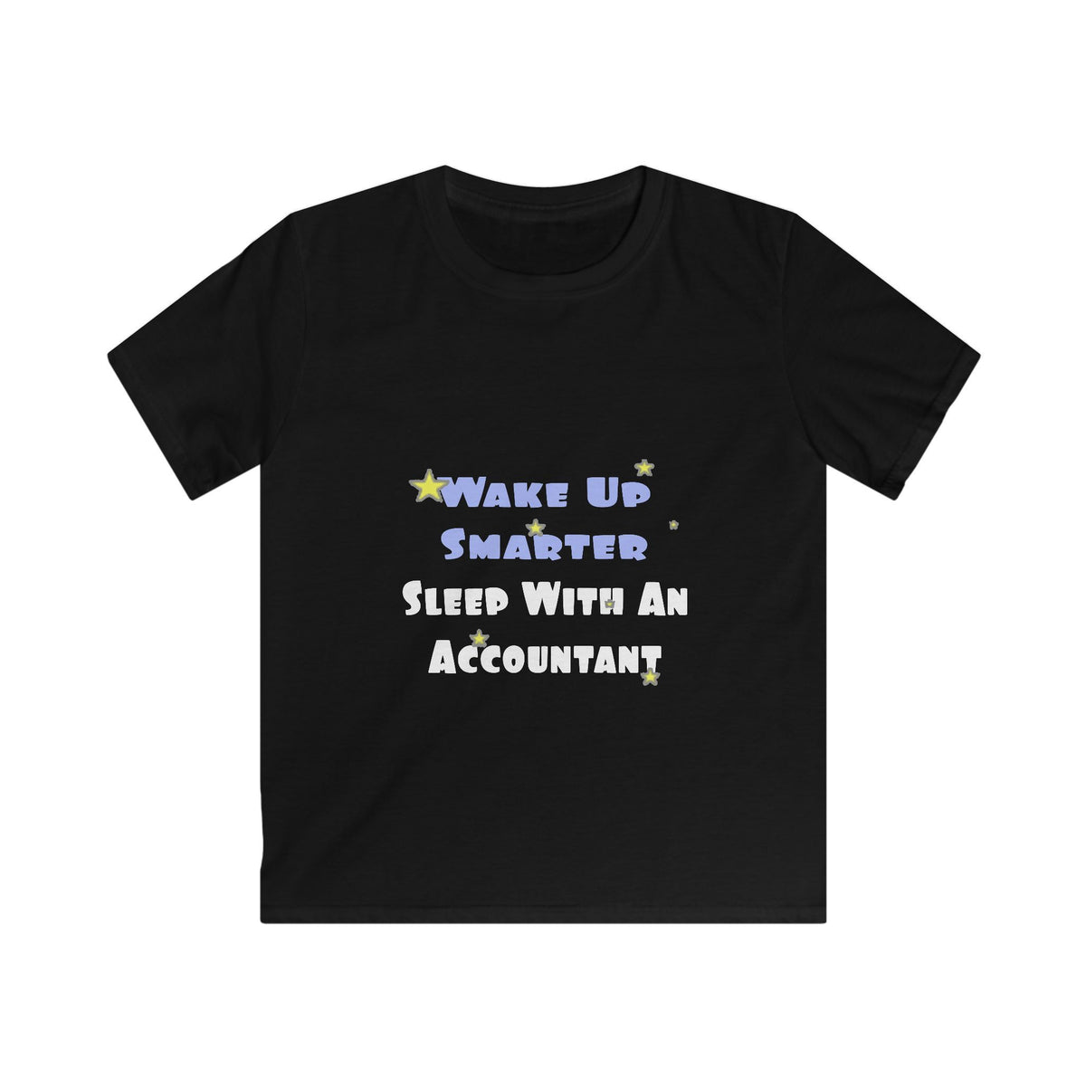 Wake Up Smarter...Sleep With an Accountant - Kids Softstyle Tee