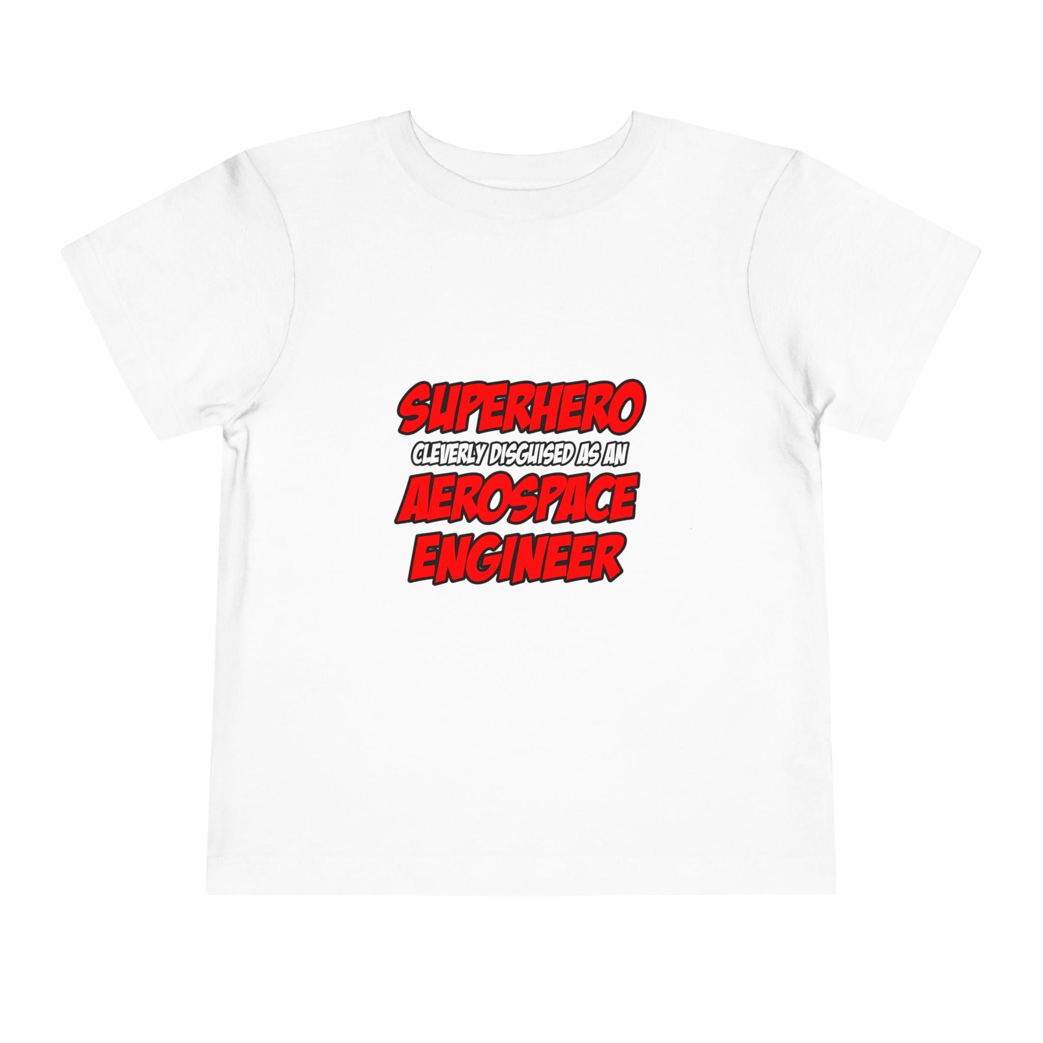 Superhero...Aerospace Engineer - Toddler Short Sleeve Tee