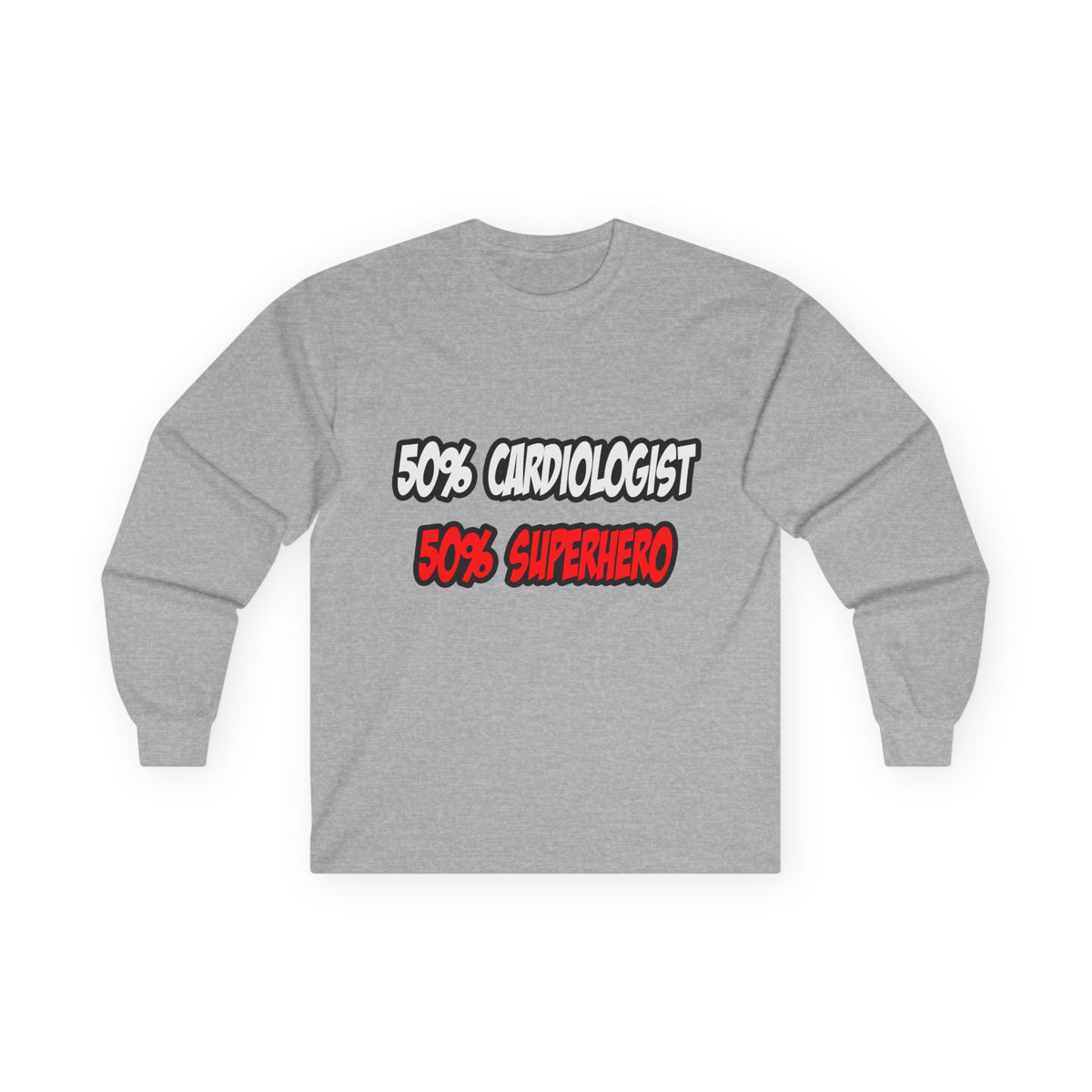 Half Cardiologist...Half Superhero - Unisex Ultra Cotton Long Sleeve Tee