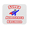 Super Aerospace Engineer - Mouse Pad (Rectangle)