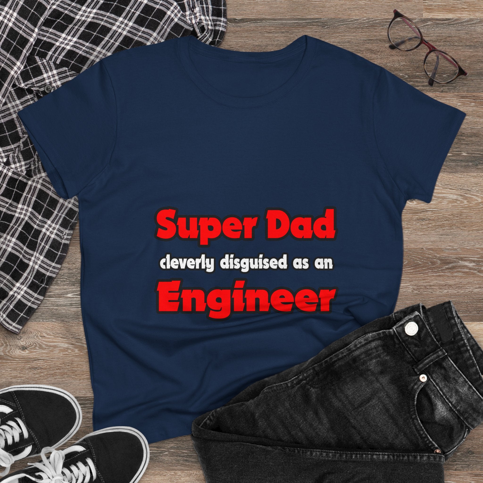 Super Dad ... Engineer - Women's Midweight Cotton Tee