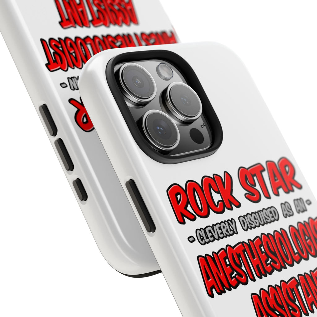 Rock Star .. Anesthesiologist Assistant - Tough Phone Cases