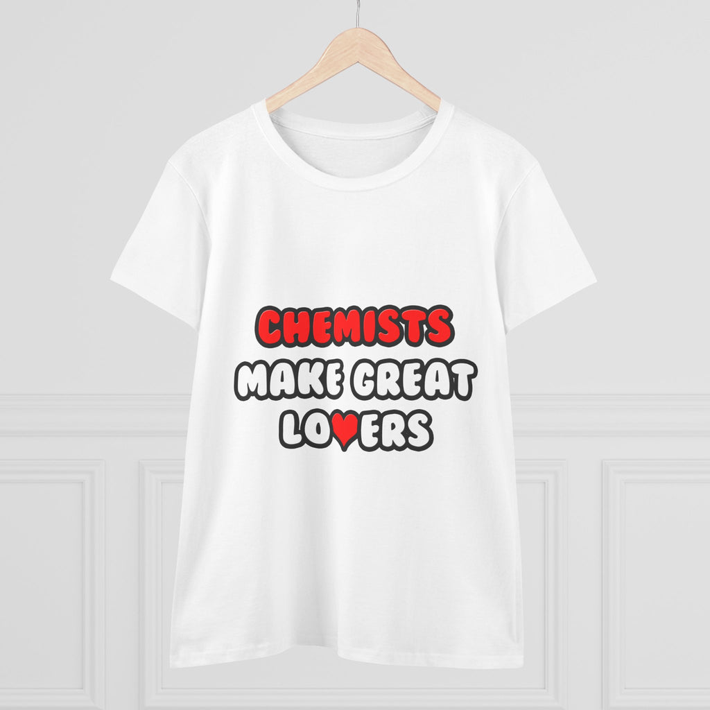 Chemists Make Great Lovers - Women's Midweight Cotton Tee