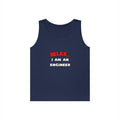 Relax ... I Am An Engineer - Unisex Heavy Cotton Tank Top