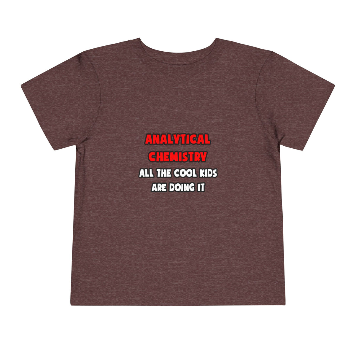 Funny Analytical Chemist Shirts - Toddler Short Sleeve Tee