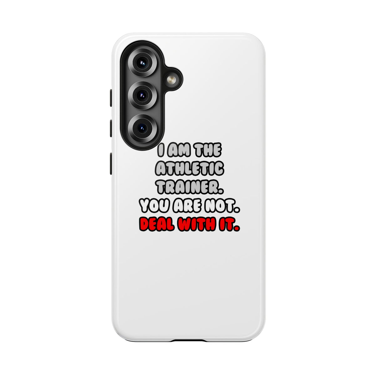 Deal With It ... Funny Athletic Trainer - Tough Phone Cases