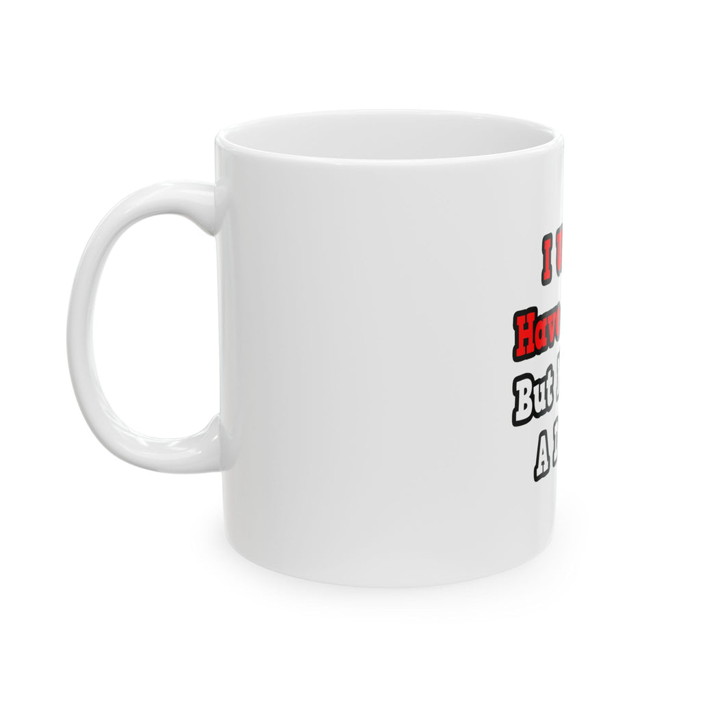 I Used to Have a Life...Doctor - Ceramic Mug, (11oz, 15oz)