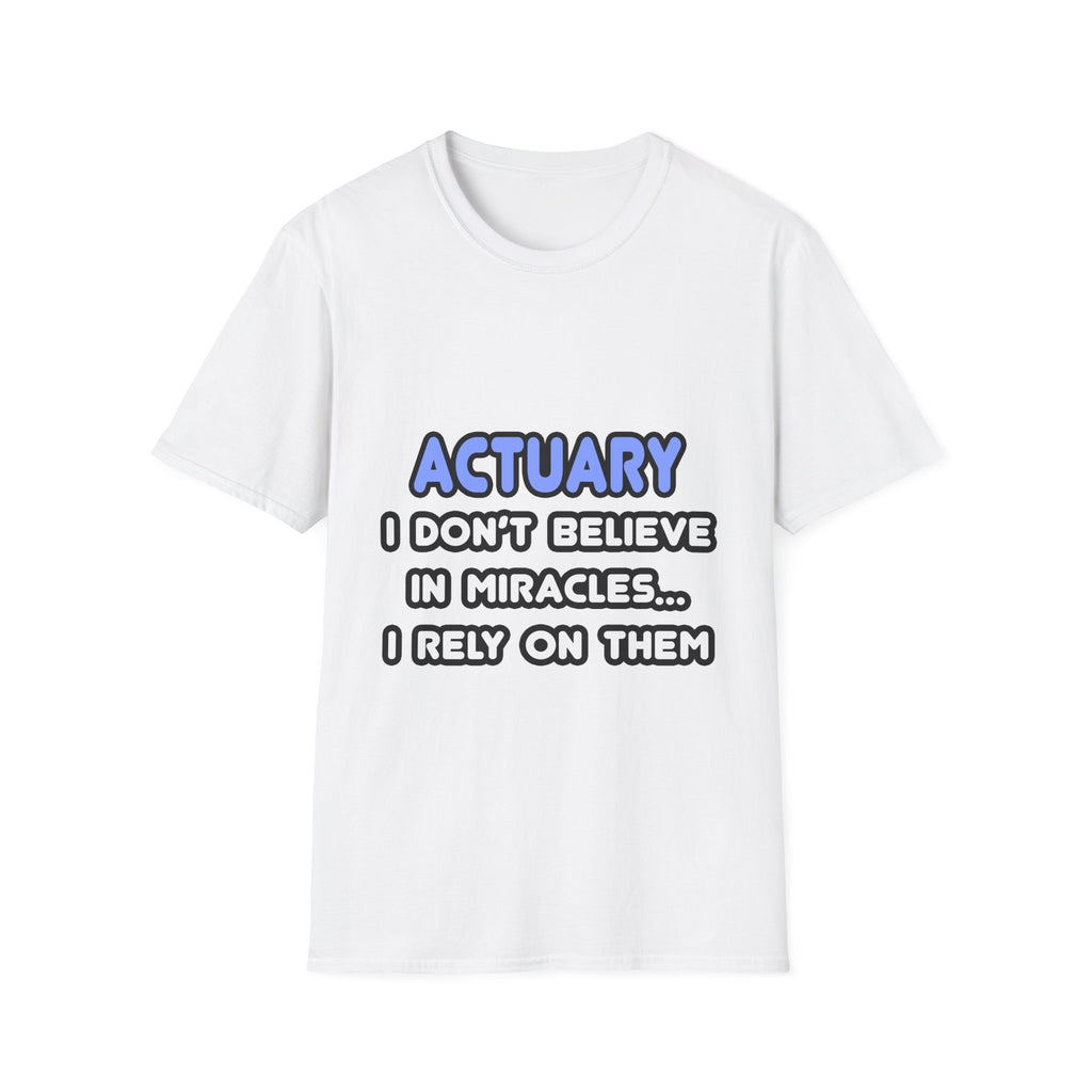 Miracles and Actuaries - Unisex Softstyle T-Shirt