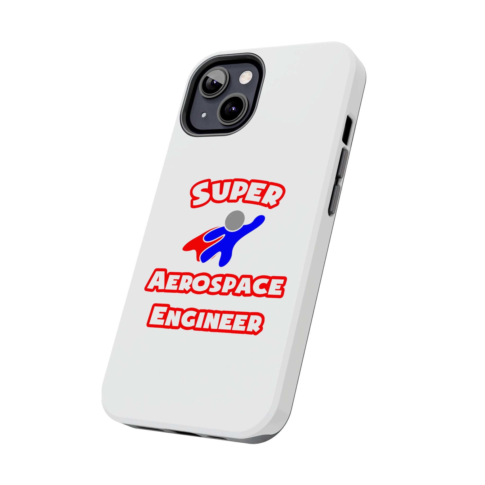 Super Aerospace Engineer - Tough Phone Cases