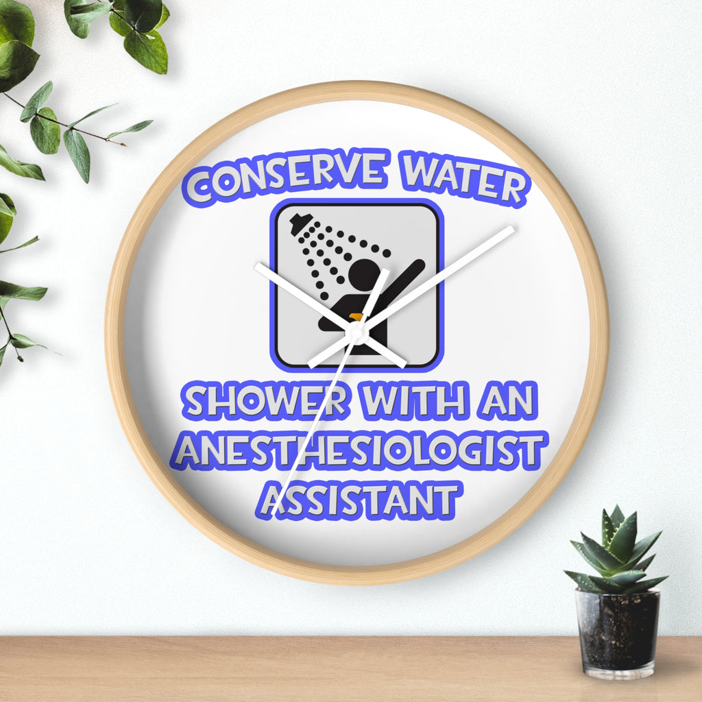Conserve Water .. Shower With Anesthesiologist Asst - Wall Clock