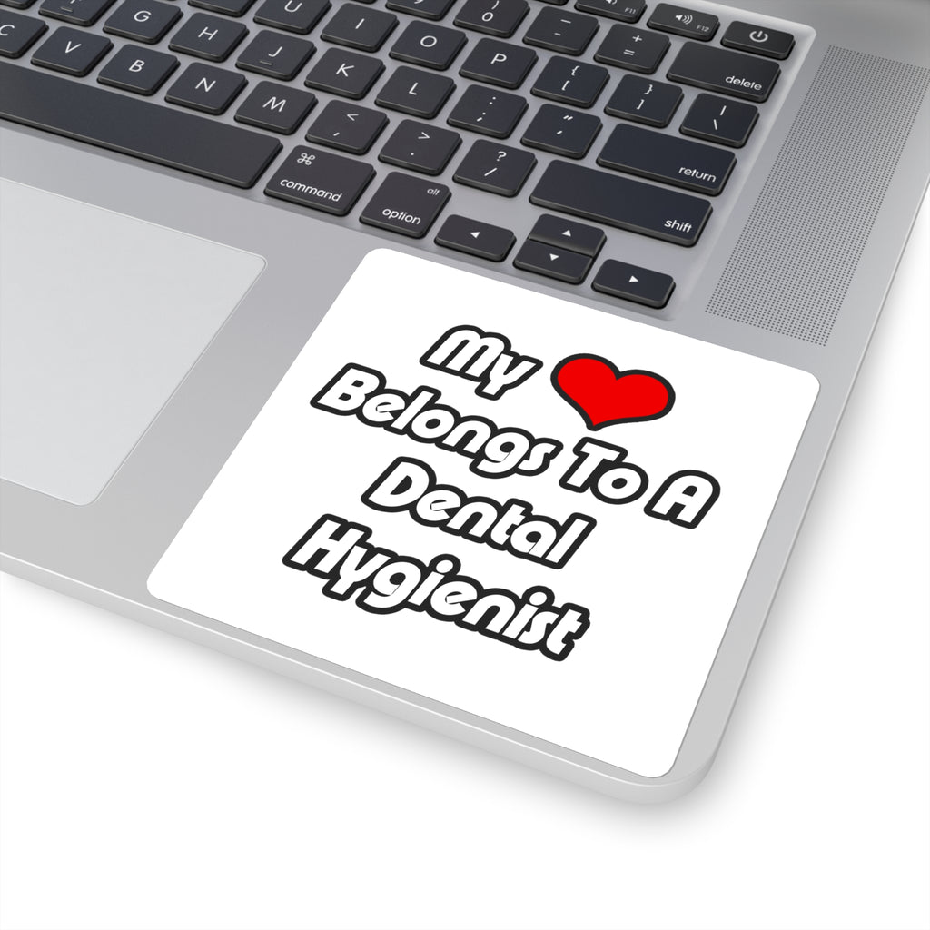 My Heart Belongs To A Dental Hygienist - Square Stickers