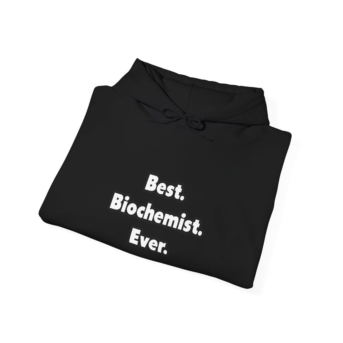 Best. Biochemist. Ever - Unisex Heavy Blend™ Hooded Sweatshirt