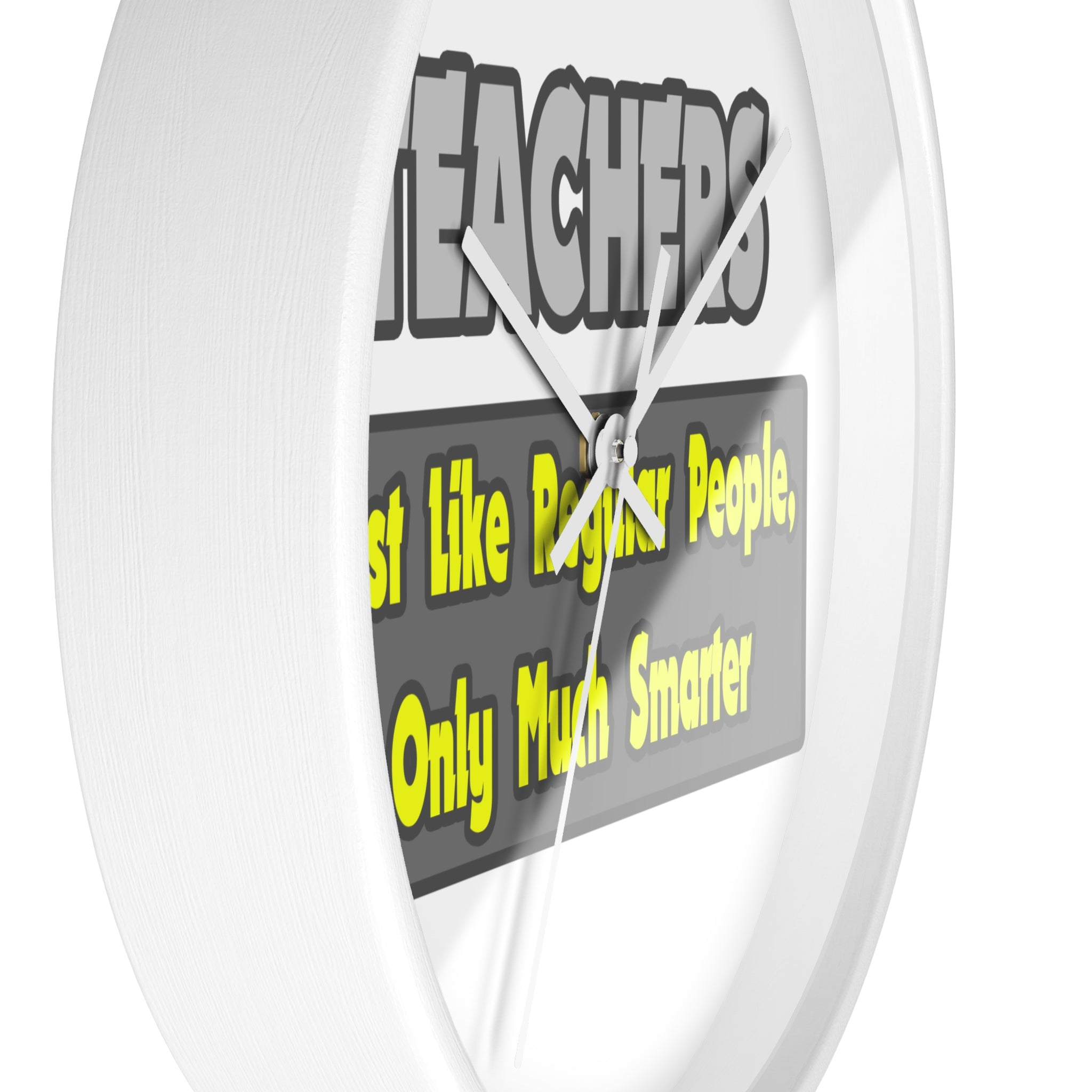 Teachers...Smarter - Wall Clock