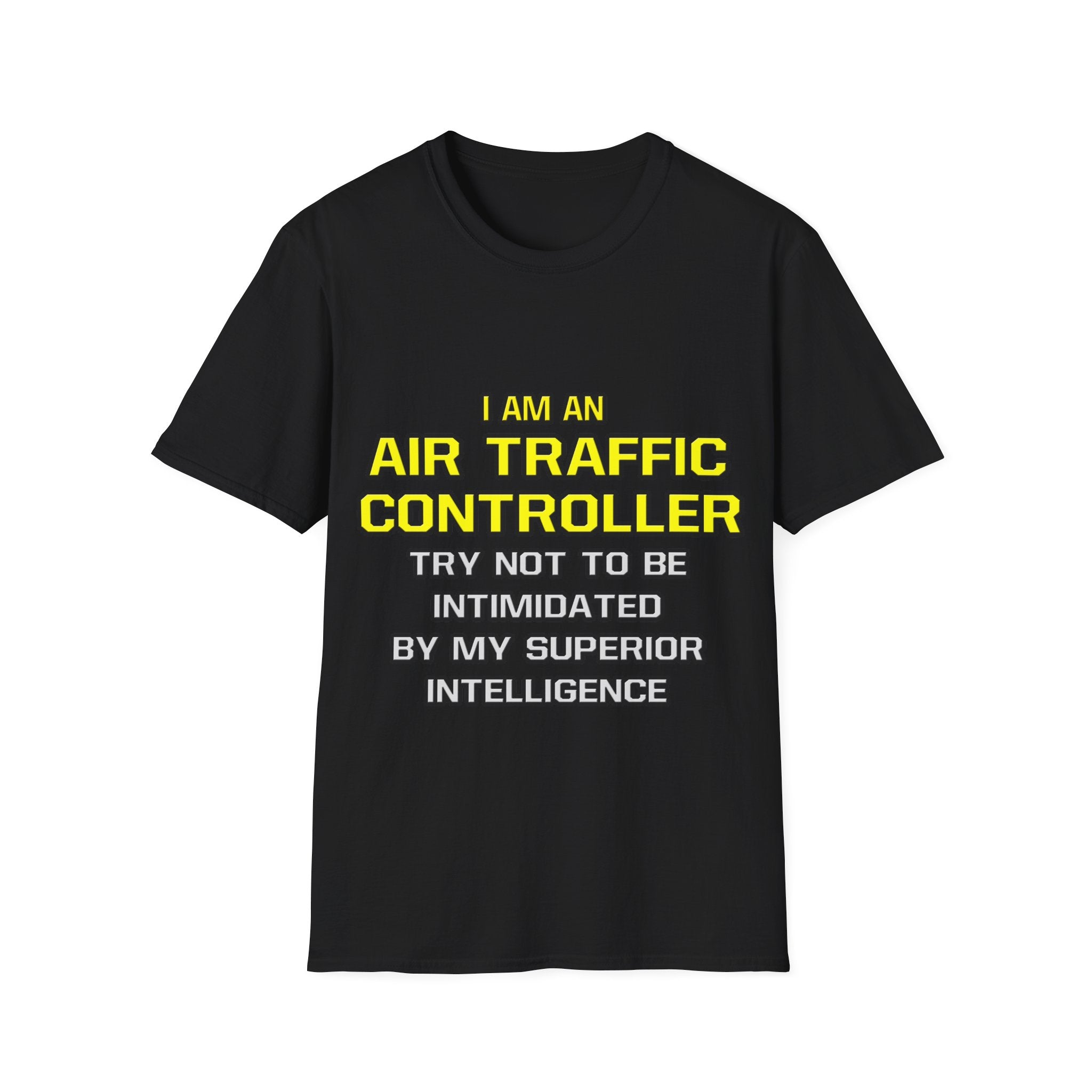 Air Traffic Controller...Superior Intelligence - Unisex Softstyle T-Shirt