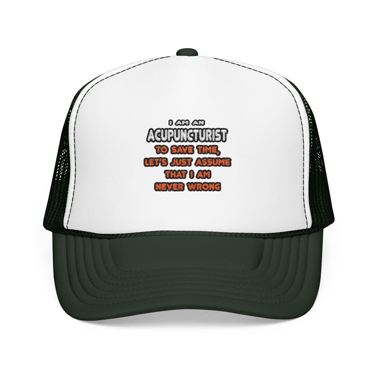 Funny Acupuncturist T Shirts and Gifts - Foam Trucker Hat