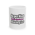 SuperMom Biologist - Ceramic Mug, (11oz, 15oz)