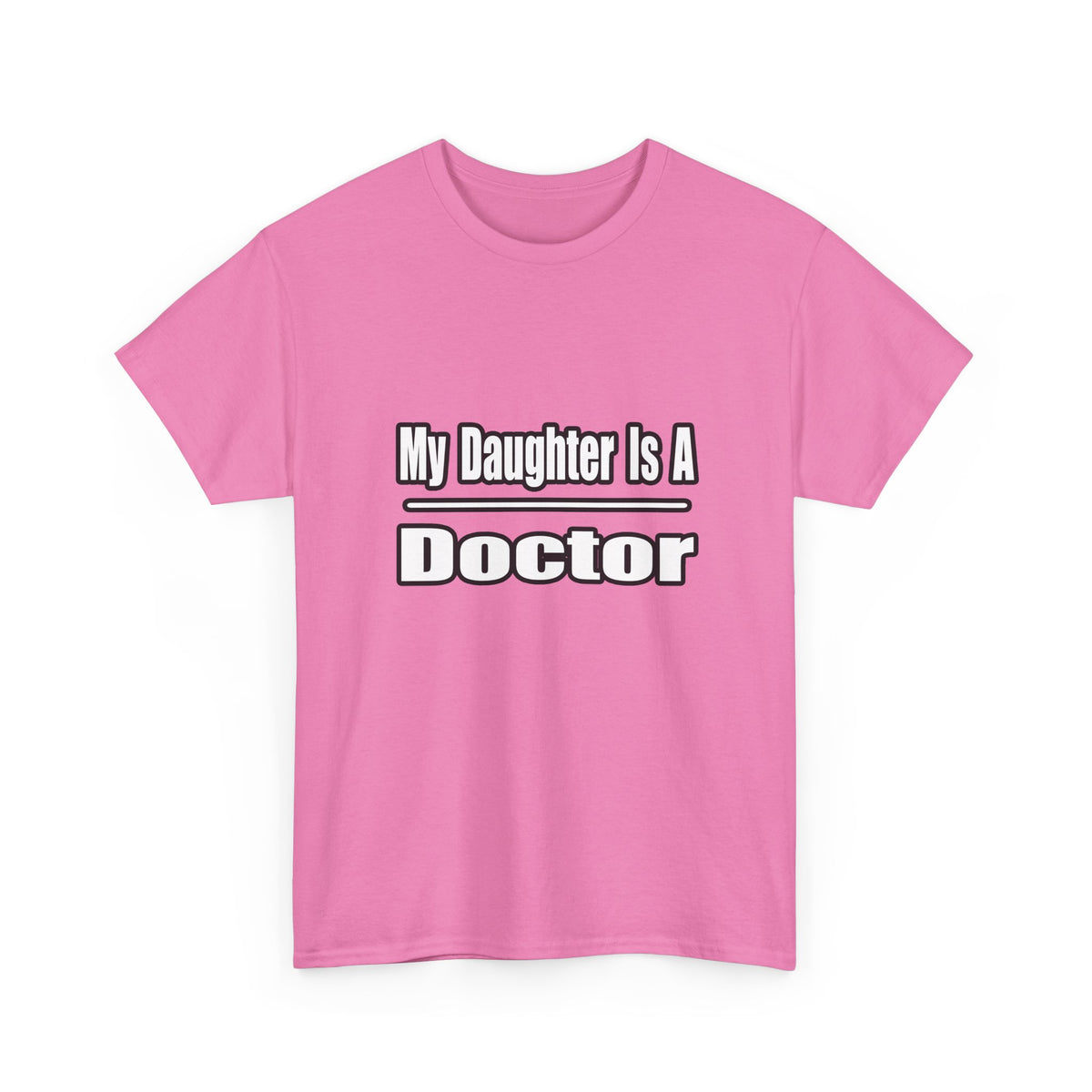 My Daughter Doctor - Unisex Heavy Cotton Tee