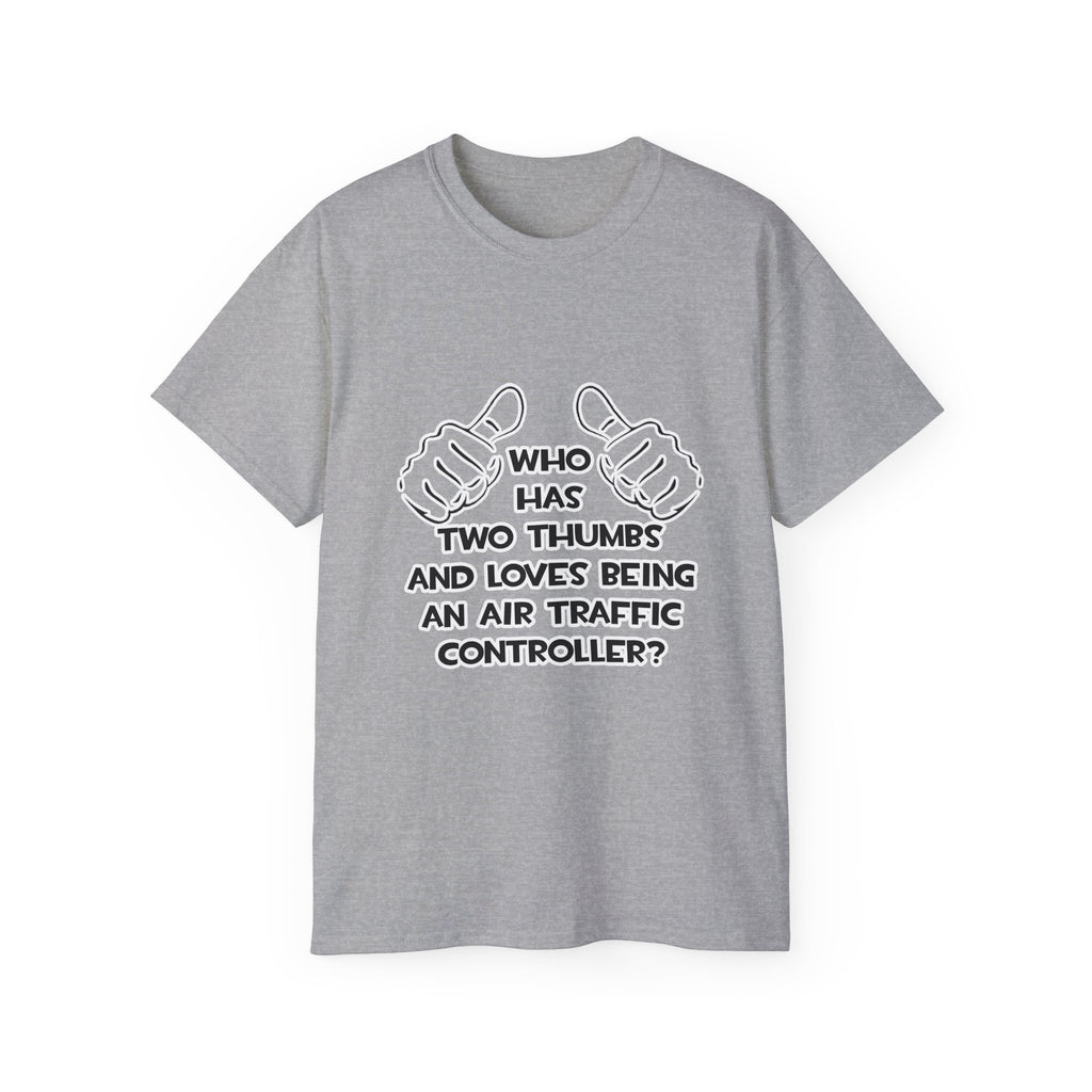 Two Thumbs .. Air Traffic Controller - Unisex Ultra Cotton Tee