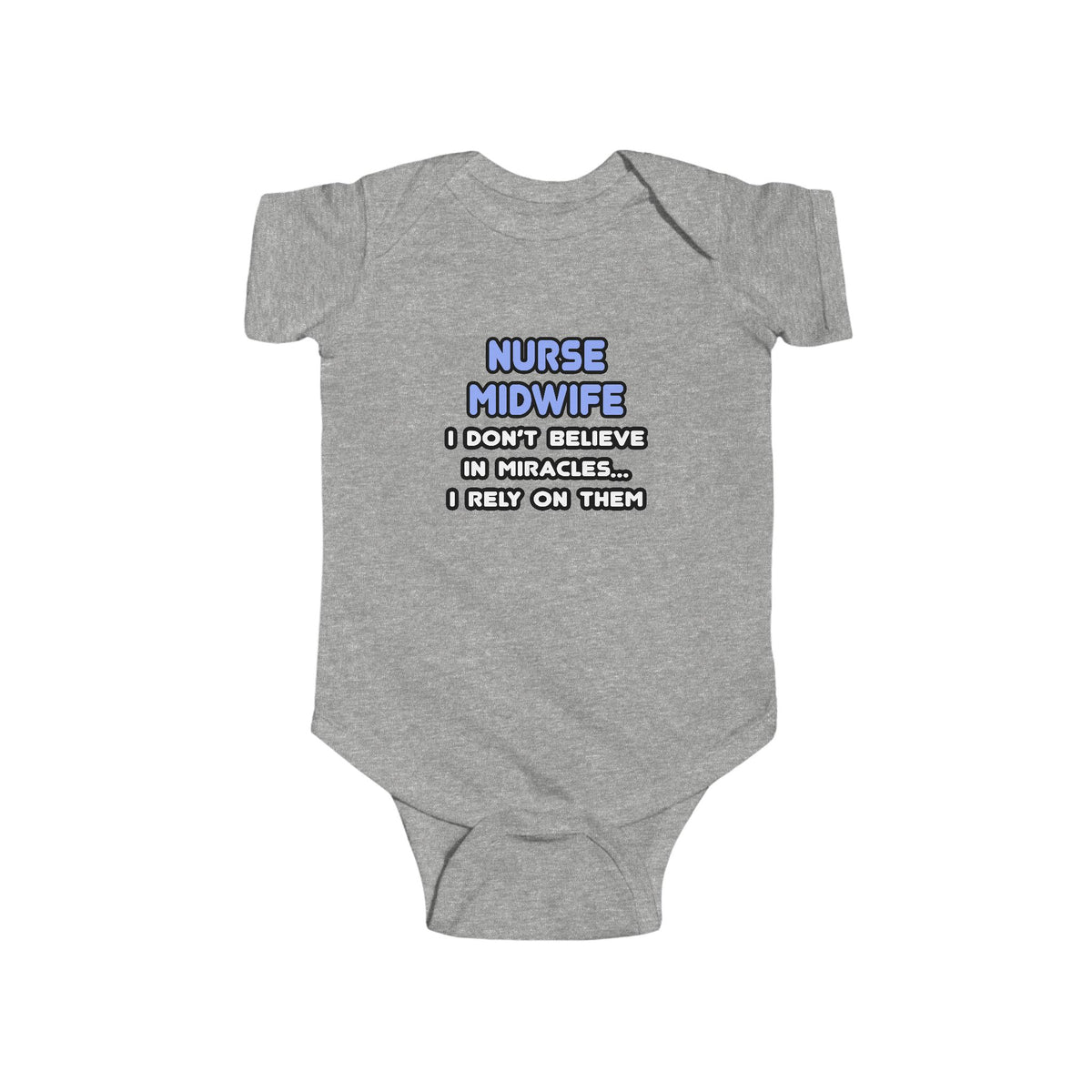Miracles and Nurse Midwives - Infant Fine Jersey Bodysuit