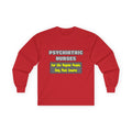 Psychiatric Nurses...Smarter - Unisex Ultra Cotton Long Sleeve Tee