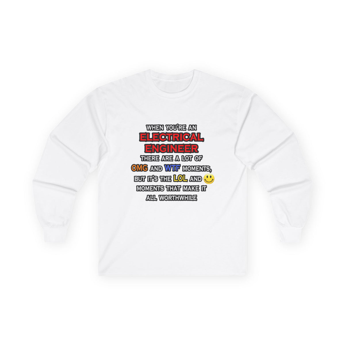 Funny Electrical Engineer ... OMG WTF LOL - Unisex Ultra Cotton Long Sleeve Tee