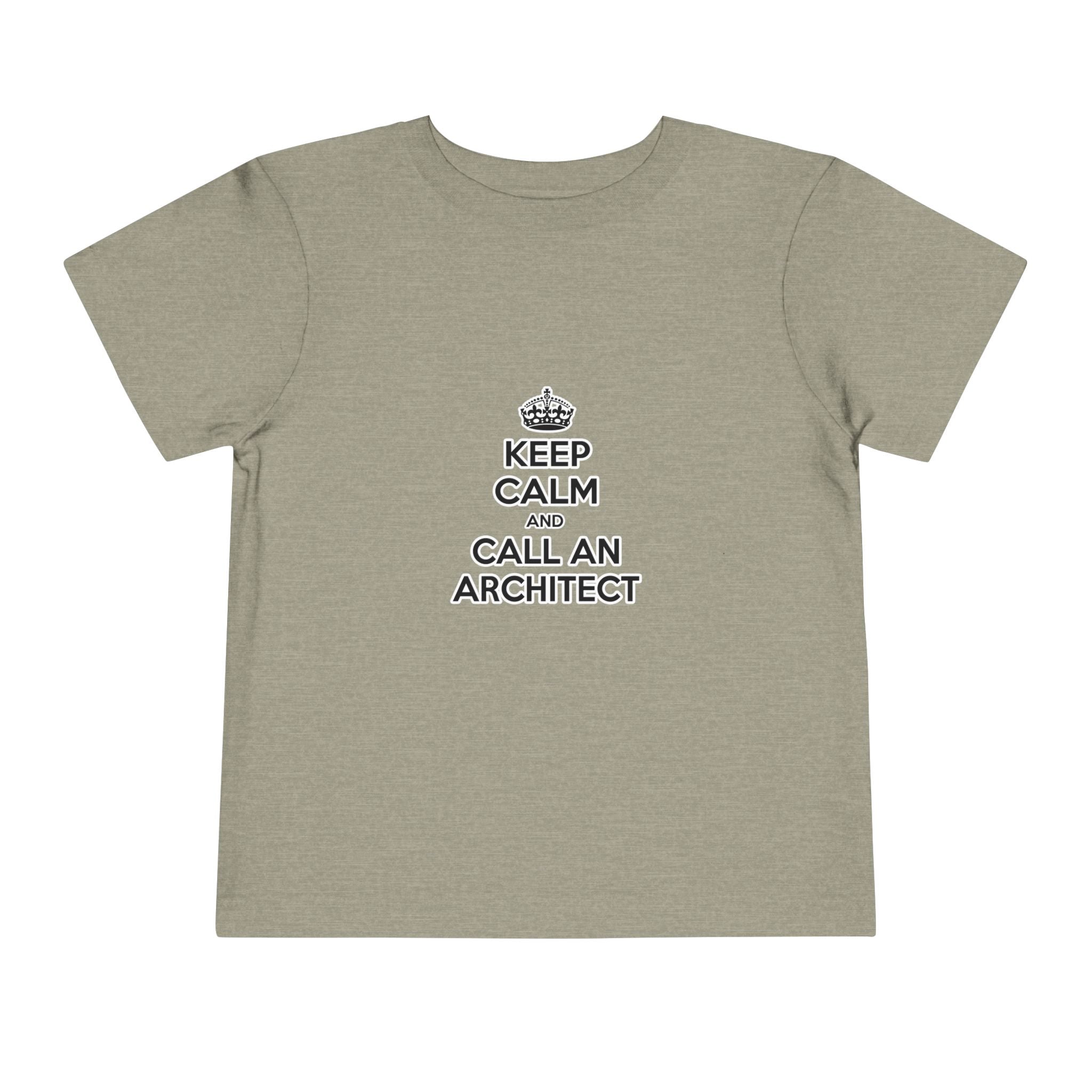 Keep Calm and Call an Architect - Toddler Short Sleeve Tee