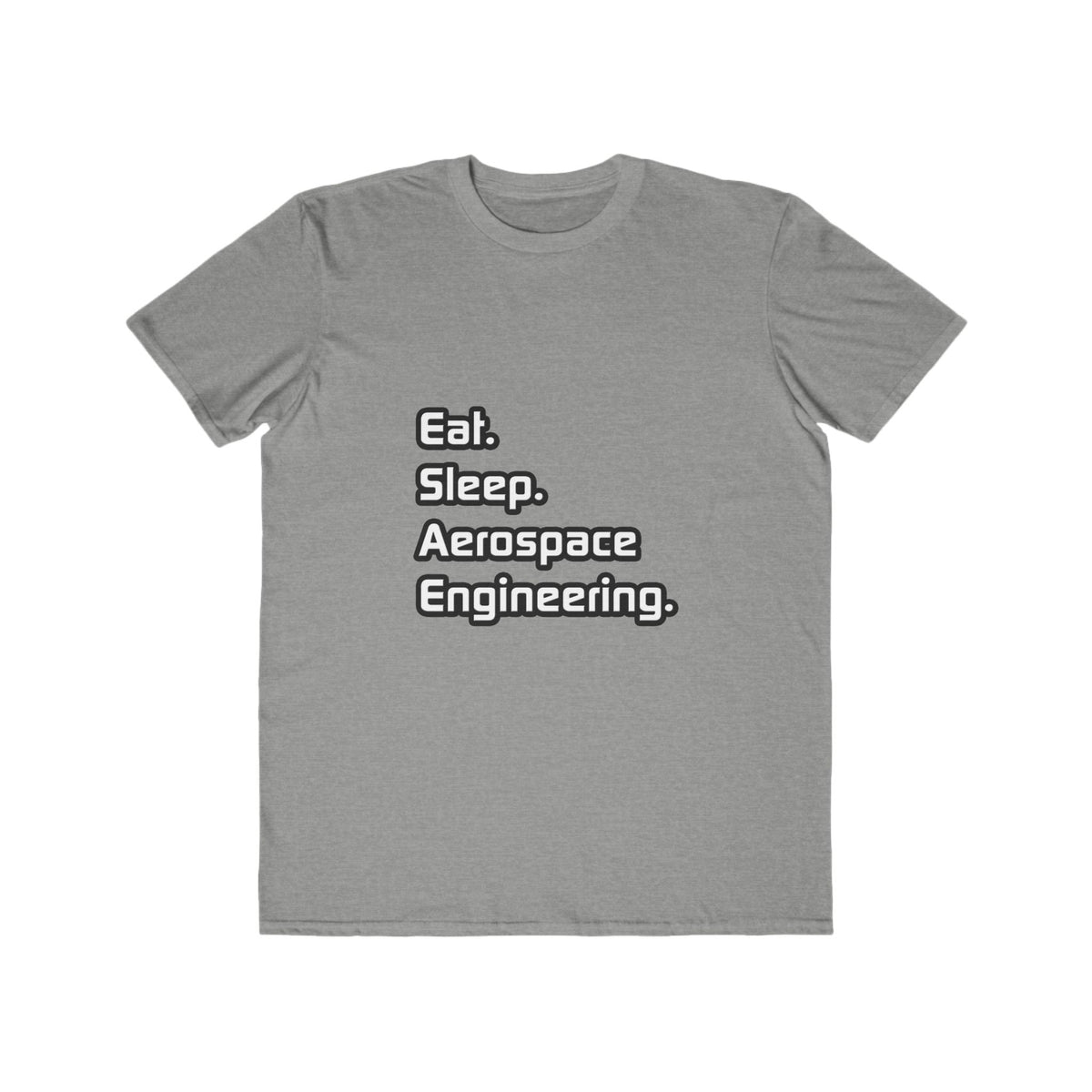 Eat. Sleep. Aerospace Engineering - Men's Lightweight Fashion Tee