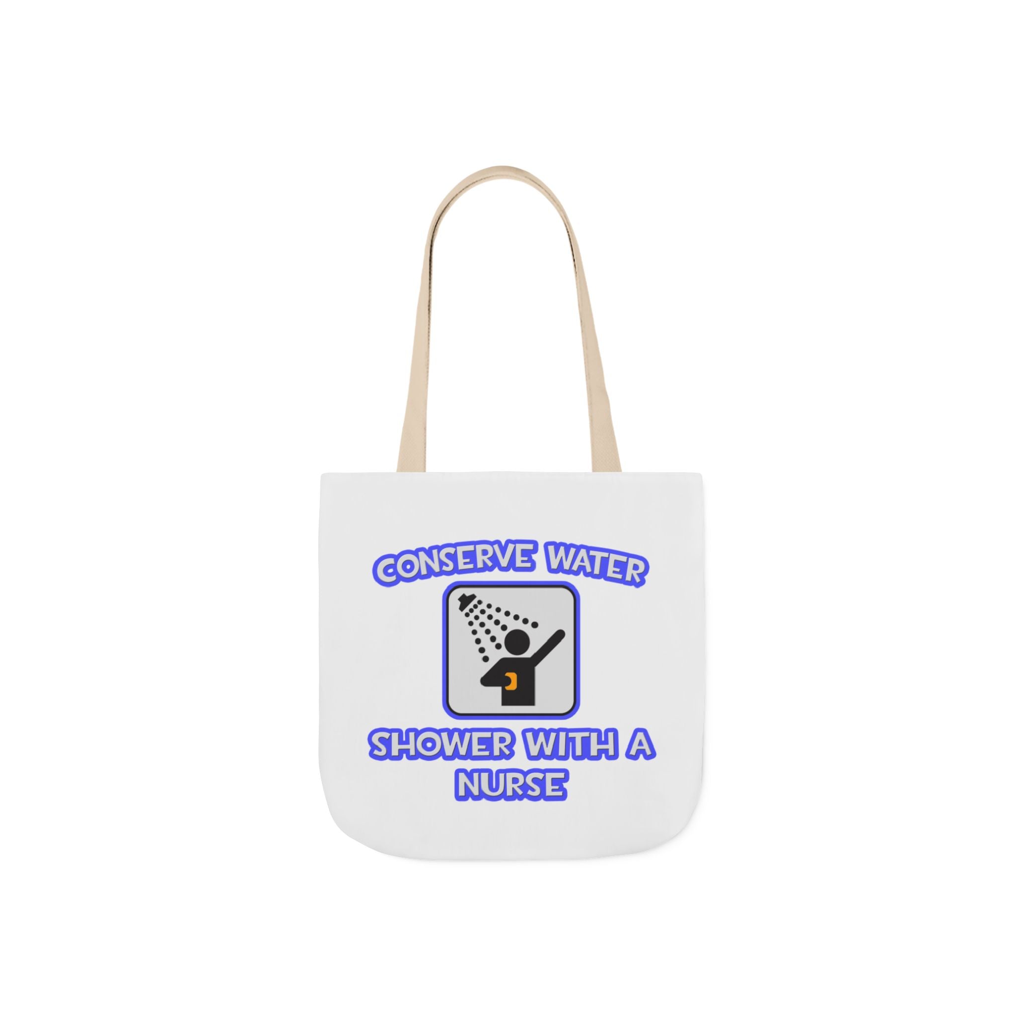 Conserve Water .. Shower With a Nurse - Canvas Tote Bag, 5-Color Straps