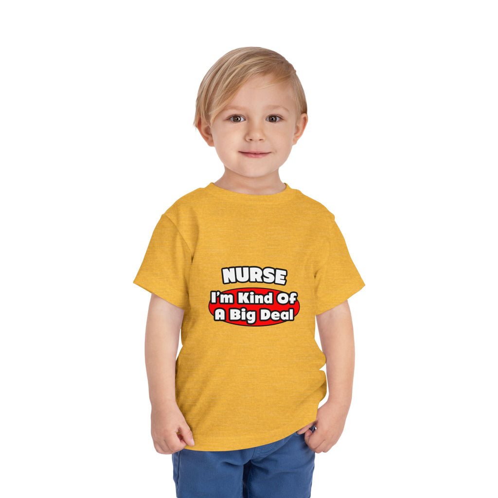 Nurse...Big Deal - Toddler Short Sleeve Tee