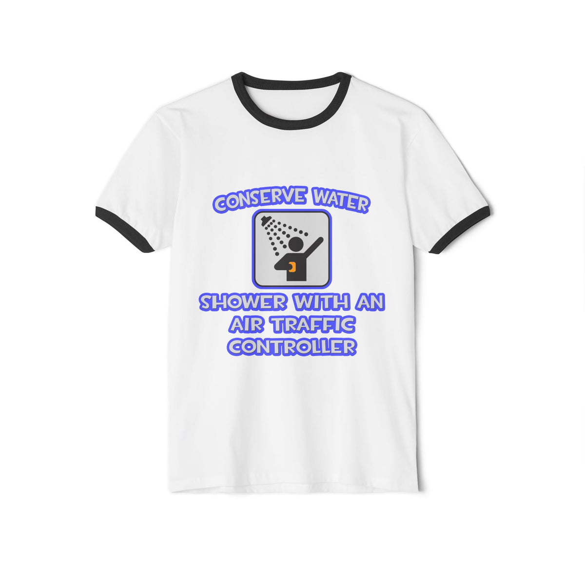 Conserve Water .. Shower With Air Traffic Controller - Unisex Cotton Ringer T-Shirt