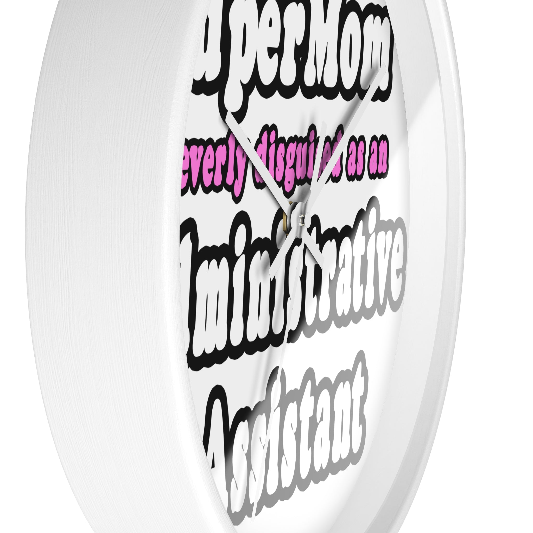 SuperMom...Administrative Assistant - Wall Clock
