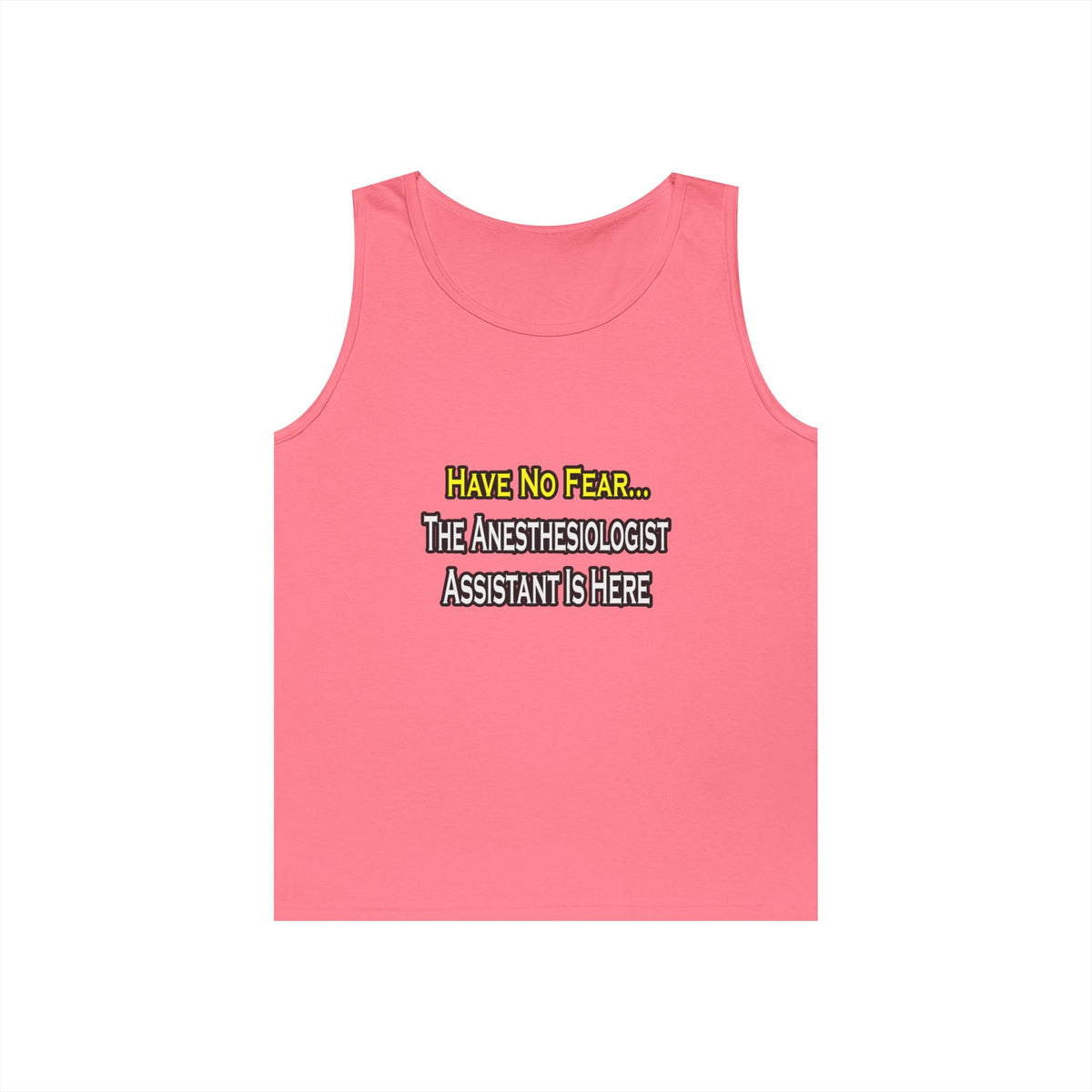 Have No Fear, Anesthesiologist Asst Is Here - Unisex Heavy Cotton Tank Top