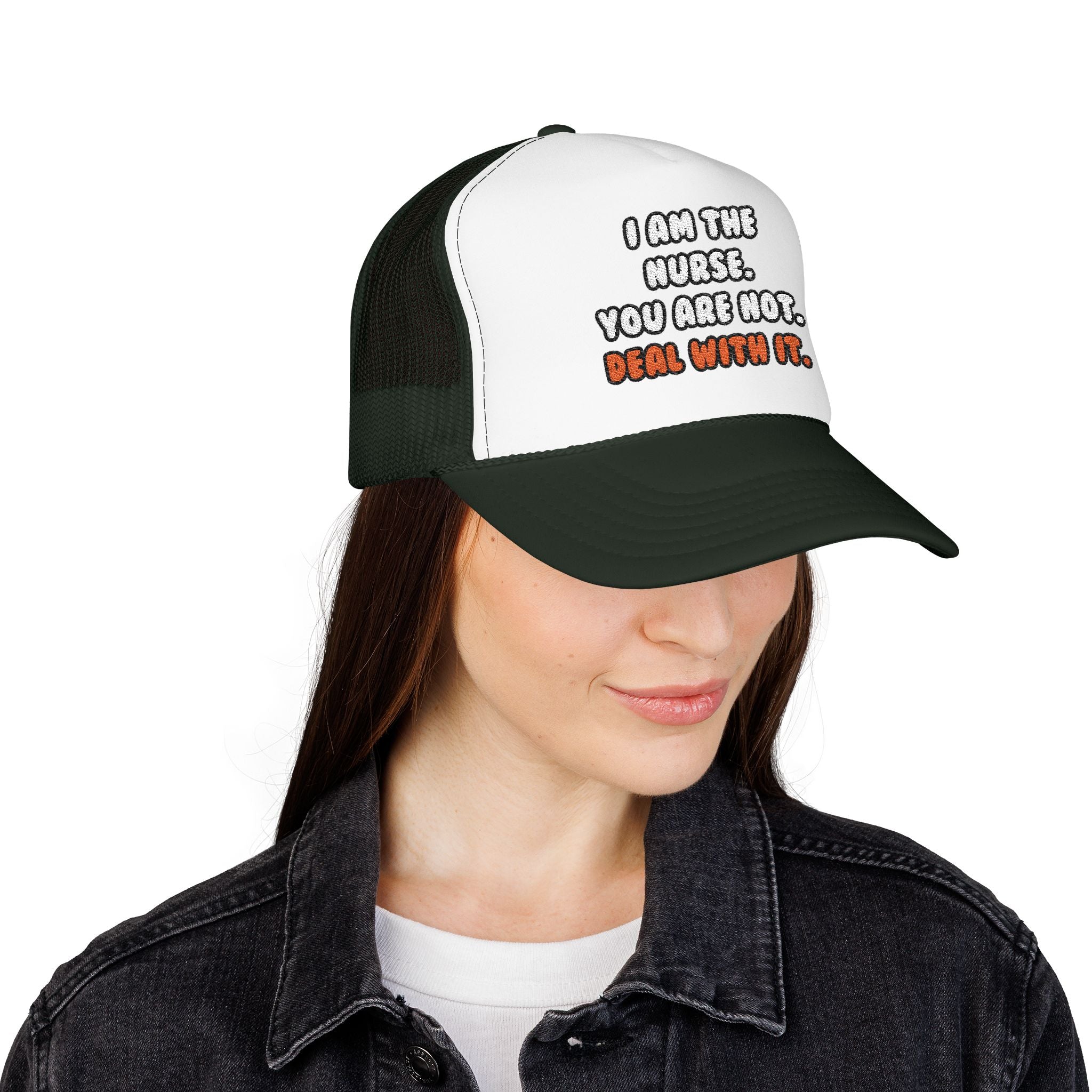 Deal With It ... Funny Nurse - Foam Trucker Hat