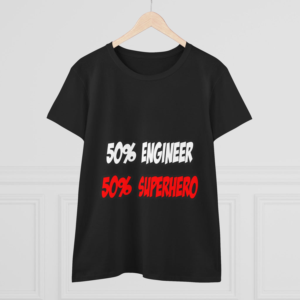 Half Engineer...Half Superhero - Women's Midweight Cotton Tee