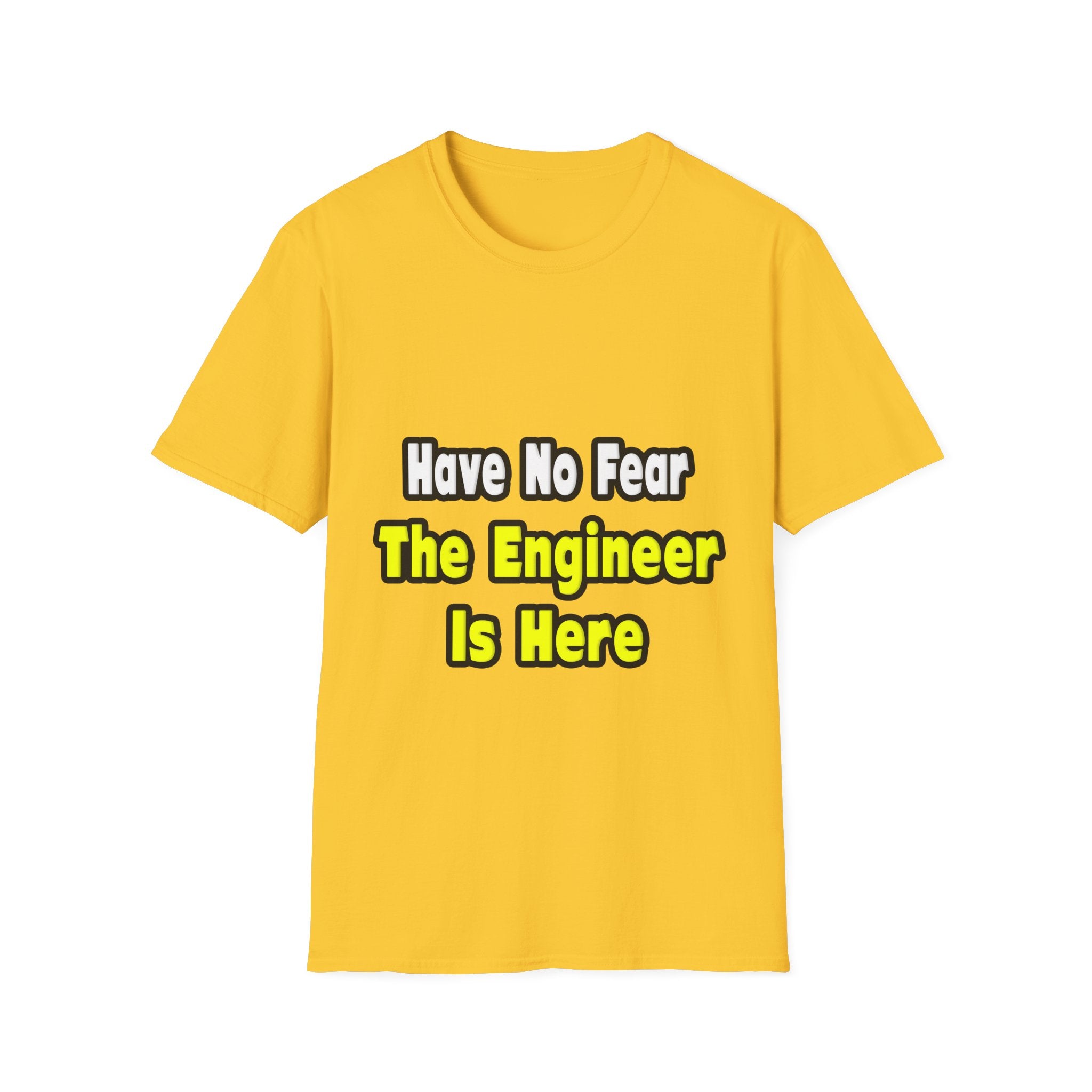 No Fear, The Engineer Is Here - Unisex Softstyle T-Shirt