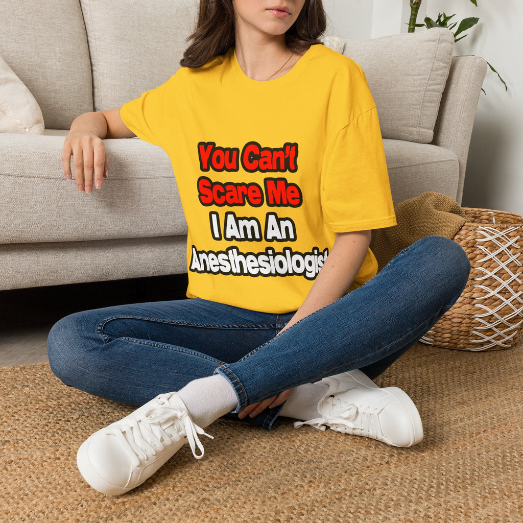 You Can't Scare Me...Anesthesiologist - Unisex Softstyle T-Shirt