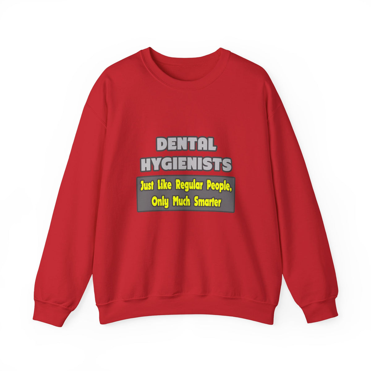 Dental Hygienists...Smarter - Unisex Heavy Blend™ Crewneck Sweatshirt