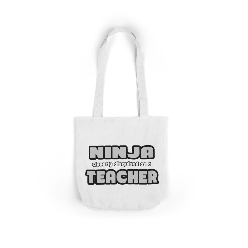 Ninja Cleverly Disguised As A Teacher - Canvas Tote Bag, 5-Color Straps