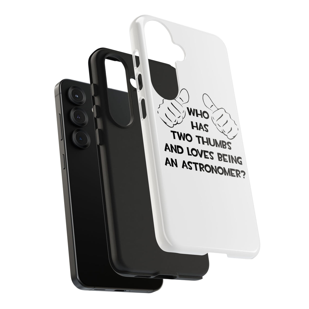 Two Thumbs and Loves Being an Astronomer - Tough Phone Cases