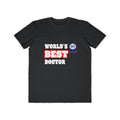 World's Best Doctor - Men's Lightweight Fashion Tee